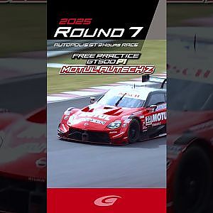 FREE PRACTICE  GT500 P1 MOTUL AUTECH Z