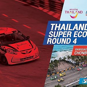 [EN] Thailand  Super Eco : Round 4 ​@Bangsaen Street Circuit,Chonburi