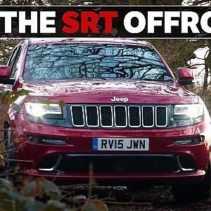 Taking A Jeep Grand Cherokee SRT Off Road