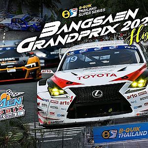 Highlight Bangsaen Grand Prix 2022 R1-R2